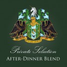 Private Selection "After-Dinner Blend"